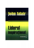 Liderul inspira&Aring;&pound;ional - Paperback brosat - John Adair - Meteor Press
