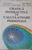 GRAFICA INTERACTIVA PE CALCULATOARE PERSONALE-ION SMEUREANU, IOAN ODAGESCU SI COLAB.-254852