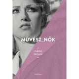 Műv&eacute;sz_nők - Flavia Frigeri
