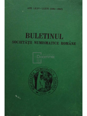 Em. Condurachi - Buletinul Societatii Numismatice Romane, anii LXXV - LXXVI (editia 1983) foto