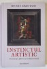 INSTINCTUL ARTISTIC , FRUMUSETE , PLACERE SI EVOLUTIE UMANA de DENIS DUTTON , 2024