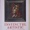 INSTINCTUL ARTISTIC , FRUMUSETE , PLACERE SI EVOLUTIE UMANA de DENIS DUTTON , 2024