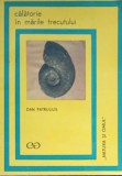Calatorie in marile trecutului Dan Patrulius - 1971