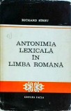 Cumpara ieftin Richard Sirbu - Antonimia lexicala in limba romana, FACLA, lingvistica, 1877, carte cartonata