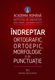 Indreptar ortografic, ortoepic, morfologic si de punctuatie - Univers Enciclopedic