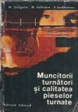Muncitorii turnatori si calitatea pieselor turnate - Carte Tehnica 1973