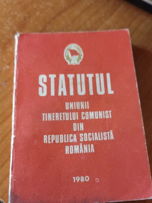STATUTUL UNIUNII TINERETULUI COMUNIST DIN RSR 1980 foto