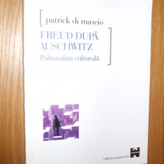 FREUD DUPA AUSCHWITZ - Psihanaliza Culturala - Patrik Di Masacio - 2000, 195p.