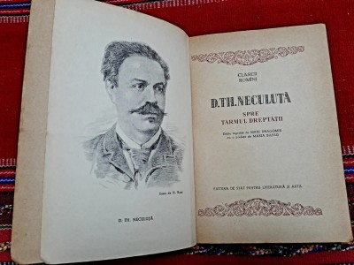 Carte rara D.TH.NECULUTA &amp;quot;Spre Taramul dreptatii &amp;quot; foto