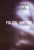 Dumitru Crudu, Falsul Dimitrie Crudu