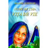 Nume de cod: Vita de vie vol. 1 Geneza - Dragomir Dumitrache