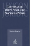 Dictionar de drept penal si de procedura penala - Mihail Udroiu