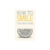How to Smile