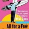 All for a Few Perfect Waves: The Audacious Life and Legend of Rebel Surfer Miki Dora