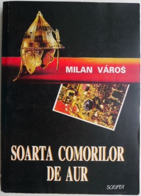 Soarta comorilor de aur &amp;ndash; Milan Varos foto