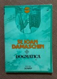 Dogmatica. Editura Scripta, 1993 - Sf. Ioan Damaschin