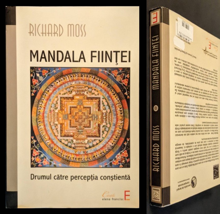 MANDALA FIINTEI Drumul catre Perceptia Constienta Richard Moss 353 pag. EFP 2007