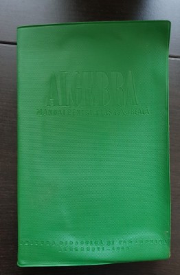 Algebră. Manual pentru clasa a X-a Reală - Iacob Crișan, Alexandru Pop foto