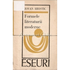 Formele Literaturii Moderne - Jovan Hristic - Tiraj: 3660 Exemplare