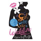 Girl Walks into a Wedding