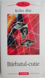 Carte Beletristica Barbatul-cutie - Kobo Abe