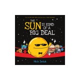 The Sun Is Kind of a Big Deal