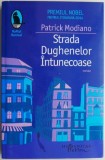 Strada Dughenelor Intunecoase - Patrick Modiano - Roman