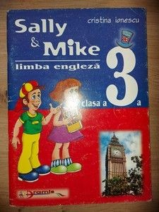 Sally &amp;amp; Mike: Limba engleza pentru clasa a 3-a - Cristina Ionescu foto