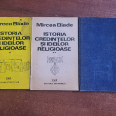 Istoria credintelor si ideilor religioase vol.1,2 si 3 de Mircea Eliade
