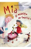 Cumpara ieftin Mia si mladita de fasole - Stephanie Schneider, Astrid Henn