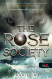 The Rose Society - A R&oacute;zsa T&aacute;rsas&aacute;ga - V&aacute;logatott ifjak 2. - Marie Lu