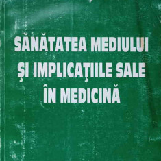 SANATATEA MEDIULUI SI IMPLICATIILE SALE IN MEDICINA-VIORICA GAVAT