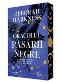 Cumpara ieftin Oracolul pasarii negre. Al cincilea volum din seria Cartea pierduta a vrajitoarelor/Deborah Harkness