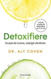 Cumpara ieftin Detoxifiere - Paperback brosat - Dr Aly Cohen - Bookzone