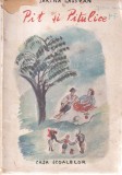 Sarina Cassvan - Pit si Pitulice. Cu ilustratii de Margareta Sterian (1946)
