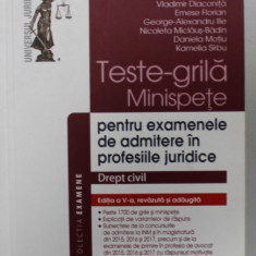 TESTE- GRILA MINISPETE , PENTRU EXAMENELE DE ADMITERE IN PROFESIILE JURIDICE , DREPT CIVIL , coordonator FLORIN MOTIU ..KAMELIA SIRBU , 2018