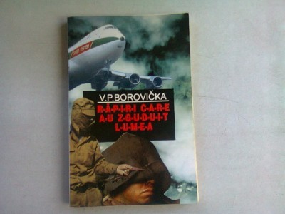 RAPIRI CARE AU ZGUDUIT LUMEA - V.P. BOROVICKA foto