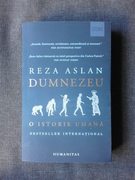 DUMNEZEU, O ISTORIE UMANA - REZA ASLAN
