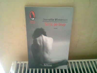 SCRIS PE TRUP - JEANETTE WINTERSON foto