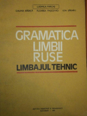 GRAMATICA LIMBII RUSE.LIMBAJUL TEHNIC - COLECTIV 1981 foto