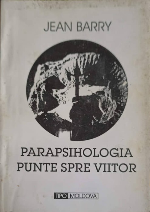 PARAPSIHOLOGIA PUNTE SPRE VIITOR-JEAN BARRY-248204