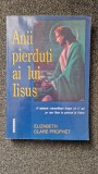 ANII PIERDUTI AI LUI IISUS - Elizabeth Clare Prophet