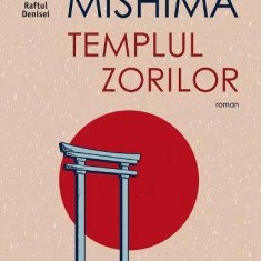 Templul Zorilor, Yukio Mishima - Editura Humanitas Fiction