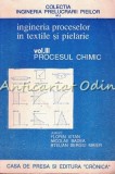 Ingineria Proceselor In Textile Si Pielarie. Procesul Chimic - Florin Vitan