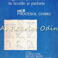 Ingineria Proceselor In Textile Si Pielarie. Procesul Chimic - Florin Vitan