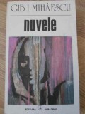 NUVELE Gib I. Mihăescu - Roman Rom&acirc;nesc, Editura Albatros 1986, 376 Pagini - Beletristica