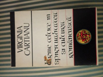 Virginia Cartianu Urme celtice in spiritualitatea si cultura romaneasca,princeps foto