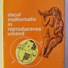 RISCUL MALFORMATIV IN REPRODUCEREA UMANA , 1978