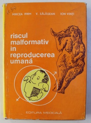 RISCUL MALFORMATIV IN REPRODUCEREA UMANA , 1978 foto