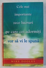 CELE MAI IMPORTANTE ZECE LUCRURI PE CARE CEI ADORMITI VOR SA VI LE SPUNA de MIKE DOOLEY , 2015 * PREZINTA HALOURI DE APA foto